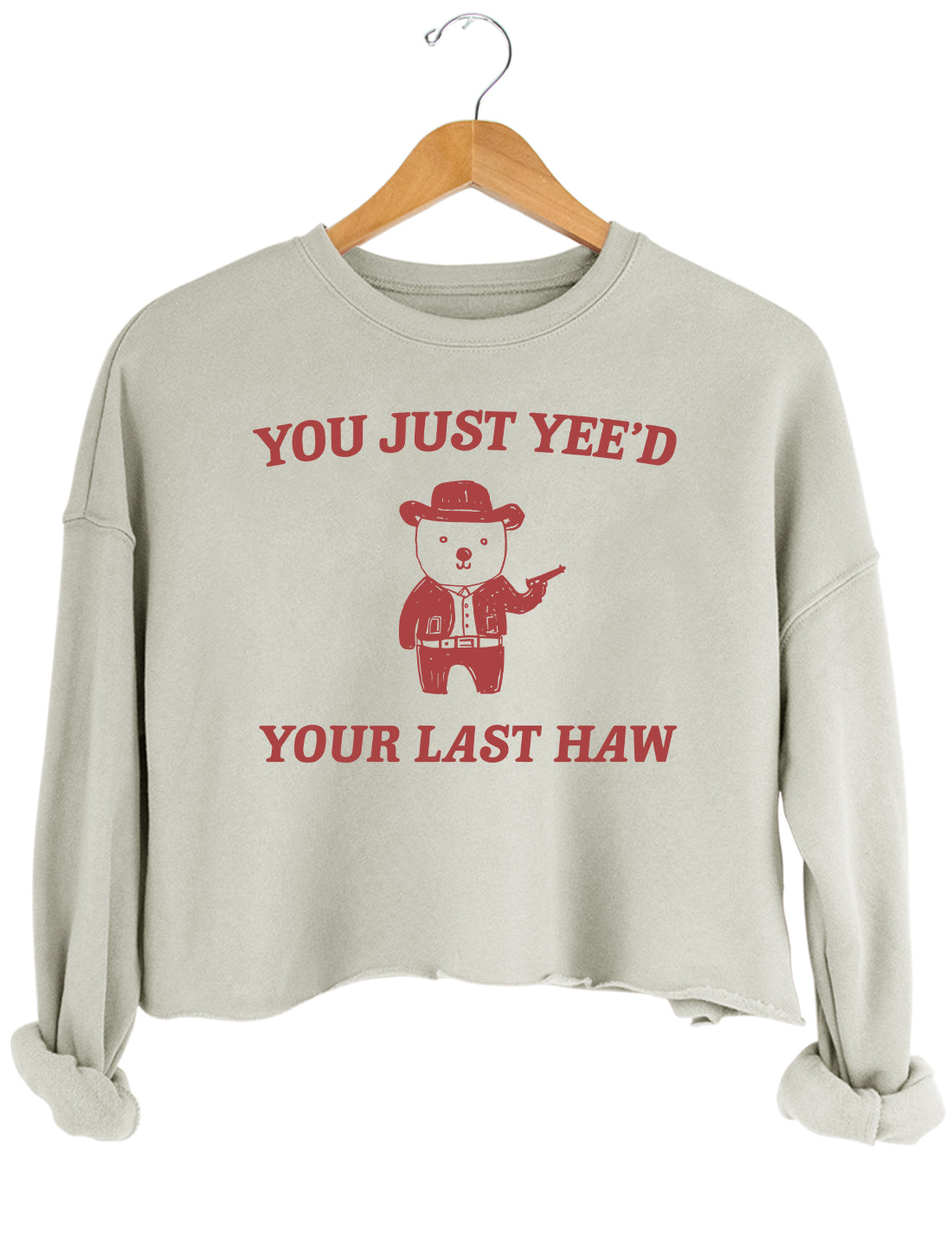 You Just Yee'd Your Last Haw Crop Top