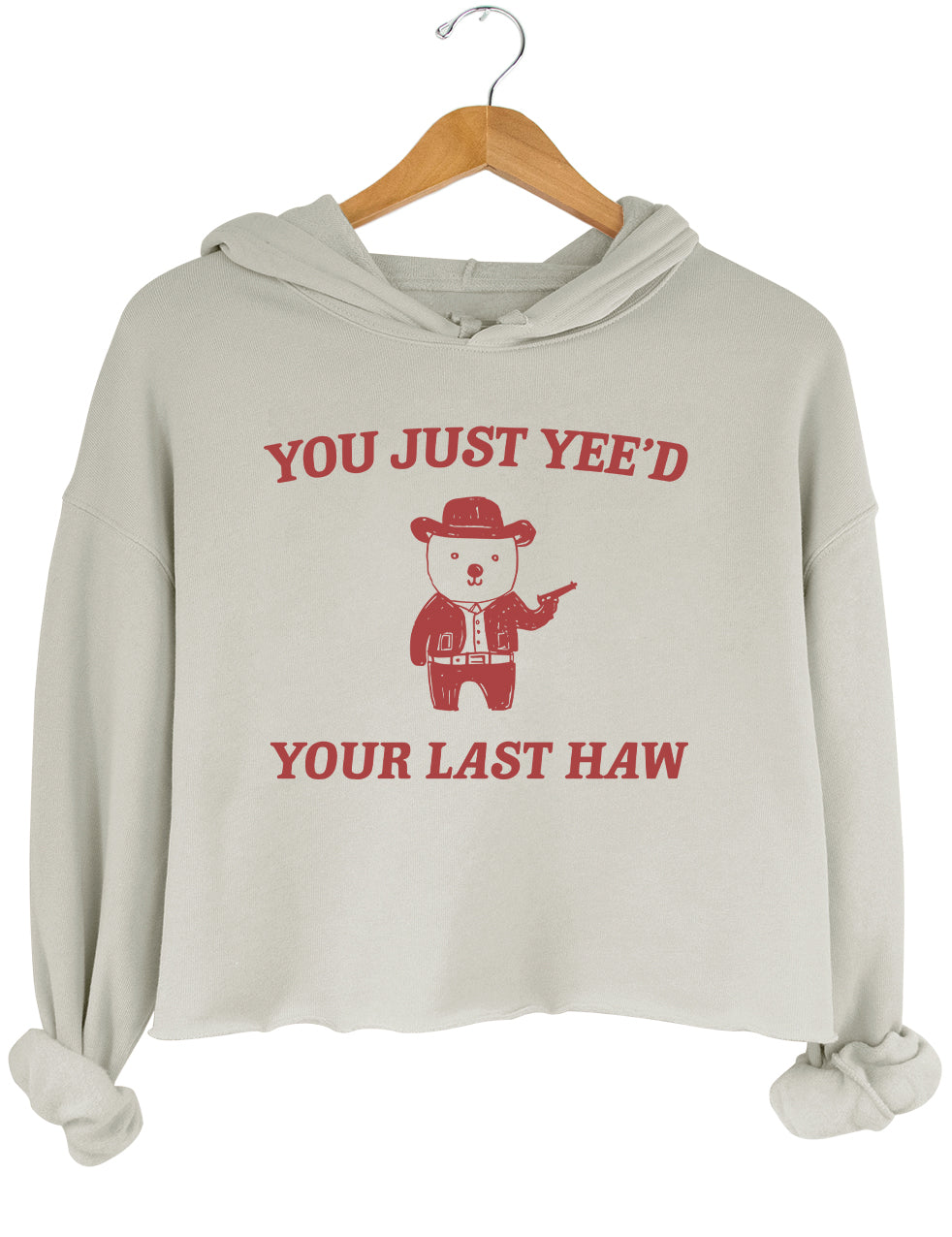 You Just Yee'd Your Last Haw Crop Top