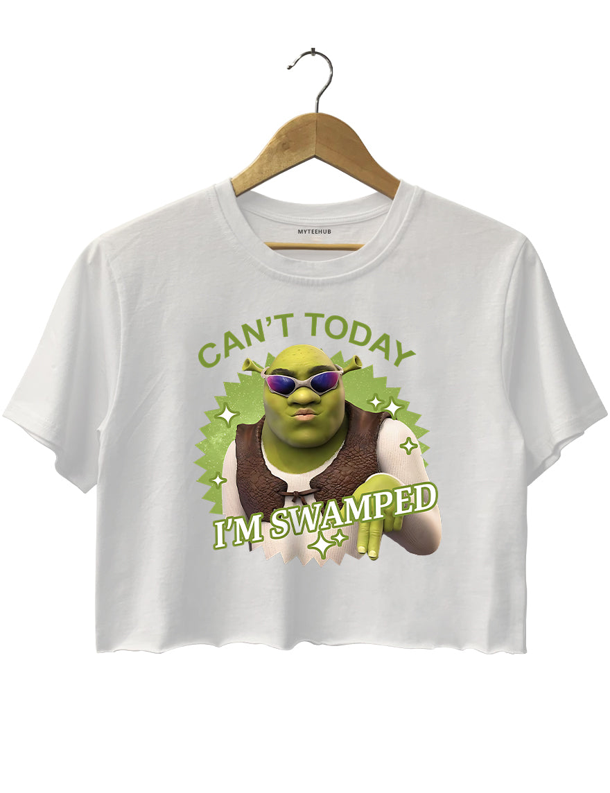 Can't Today I'm Swamped Crop Top