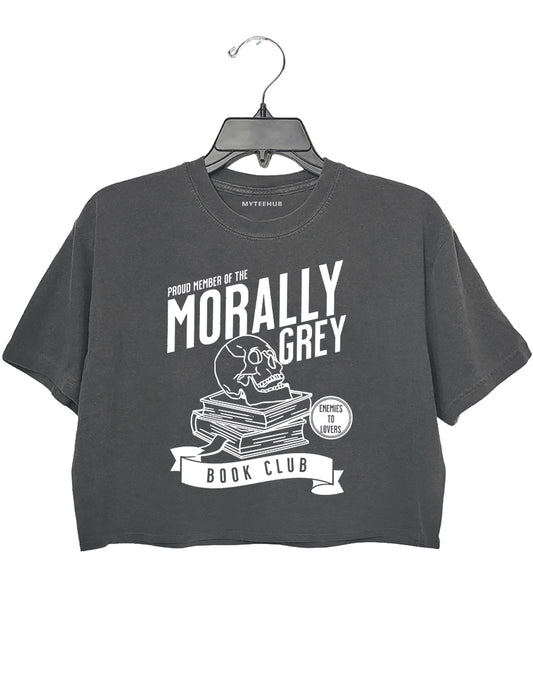 Proud Member Of The Morally Grey Ememies To Lovers Book Club Crop Top