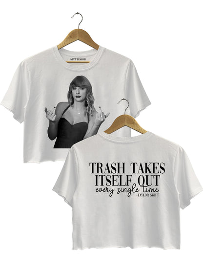 Trash Takes Itself Out Crop Top